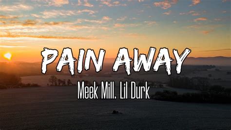 Drake httpmeekmill. . Meek mill pain away lyrics